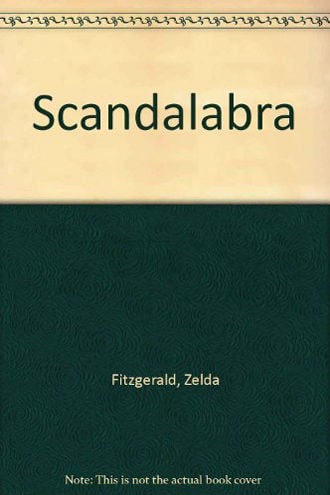 Scandalabra by Zelda Fitzgerald