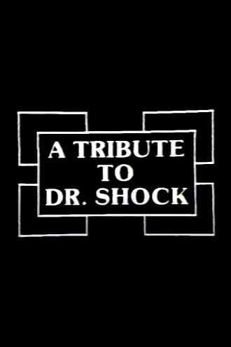 A Tribute to Dr. Shock Poster