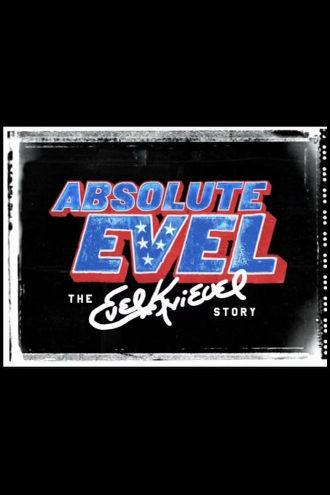 Absolute Evel: The Evel Knievel Story Poster