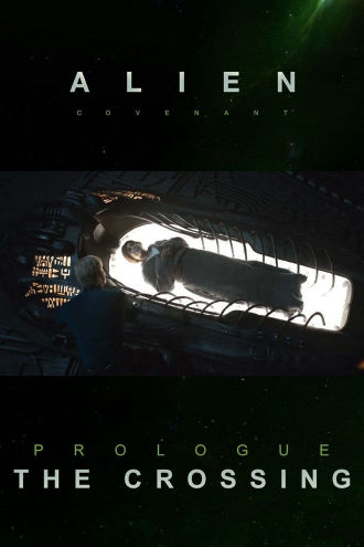 Alien: Covenant - Prologue: The Crossing Poster