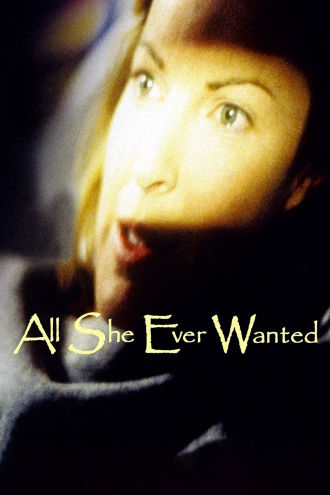 All She Ever Wanted Poster
