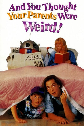 And You Thought Your Parents Were Weird! Poster