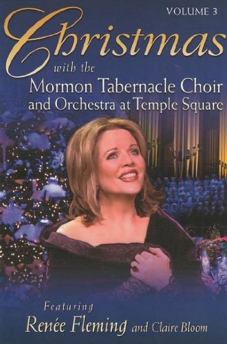 Christmas with the Mormon Tabernacle Choir and Orchestra at Temple Square featuring Renee Fleming and Claire Bloom Poster