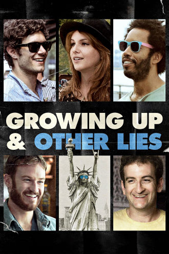 Growing Up and Other Lies Poster