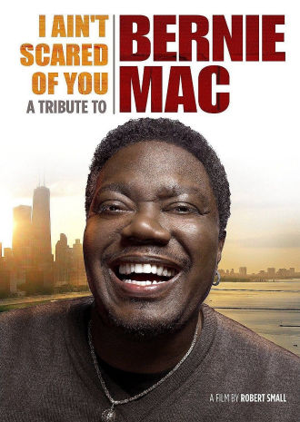 I Ain't Scared of You: A Tribute to Bernie Mac Poster