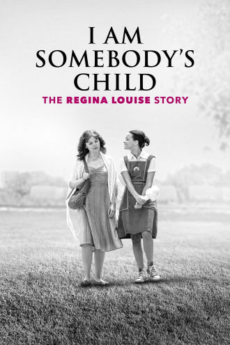 I Am Somebody's Child: The Regina Louise Story Poster
