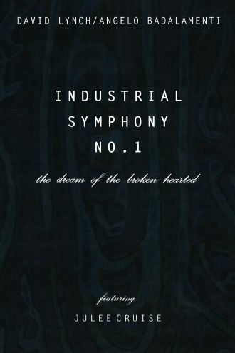 Industrial Symphony No. 1: The Dream of the Brokenhearted Poster