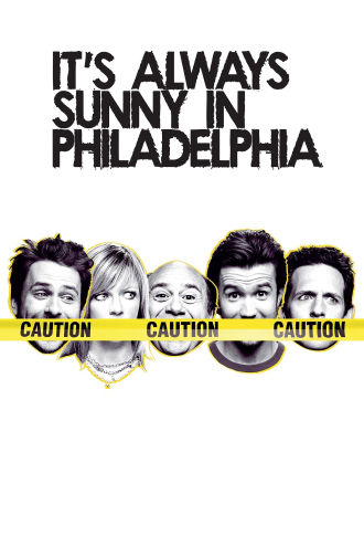 It's Always Sunny In Philadelphia: Sunny Side Up Poster