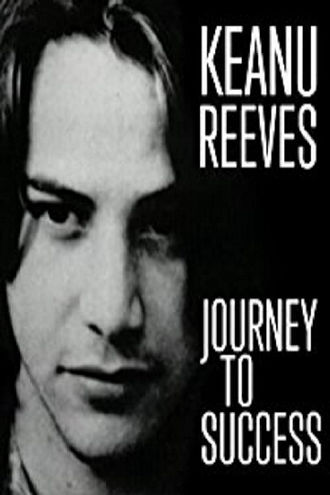 Keanu Reeves: Journey to Success Poster
