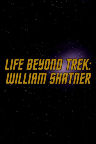 Life Beyond Trek: William Shatner Poster