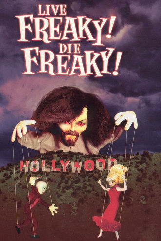 Live Freaky! Die Freaky! Poster
