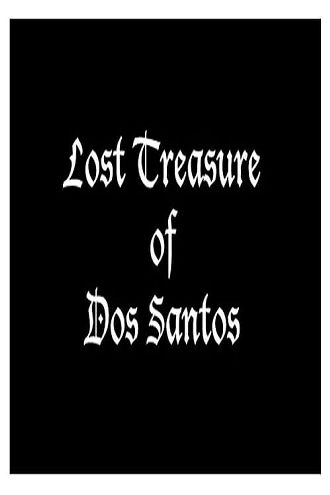 Lost Treasure of Dos Santos Poster
