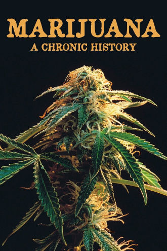 Marijuana: A Chronic History Poster