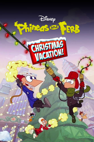 Phineas and Ferb Christmas Vacation! Poster