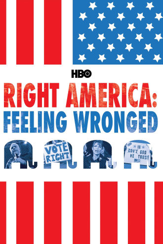 Right America:  Feeling Wronged Poster
