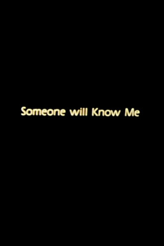 Someone will Know Me Poster