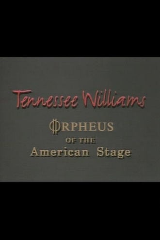 Tennessee Williams: Orpheus of the American Stage Poster