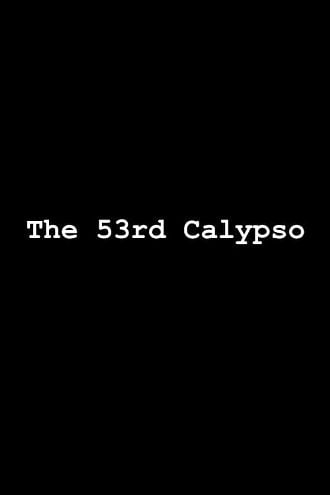 The 53rd Calypso Poster