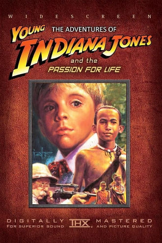 The Adventures of Young Indiana Jones: Passion for Life Poster