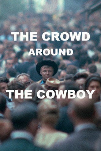 The Crowd Around the Cowboy Poster