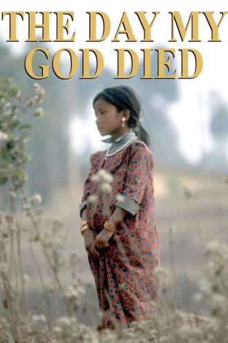 The Day My God Died Poster