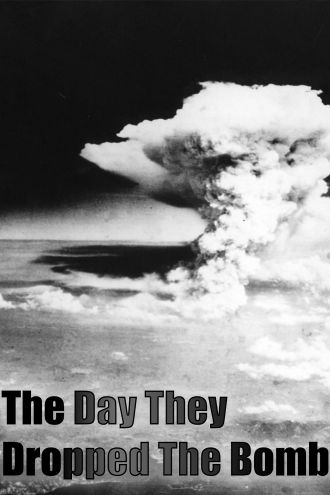 The Day They Dropped The Bomb Poster