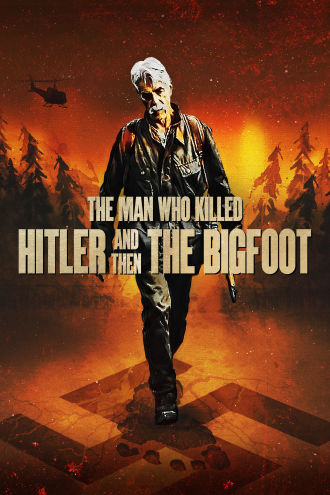 The Man Who Killed Hitler and Then the Bigfoot Poster