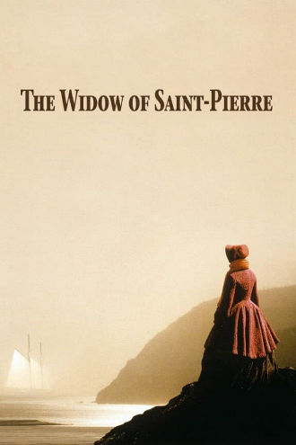 The Widow of Saint-Pierre Poster