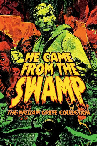 They Came from the Swamp: The Films of William Grefé Poster