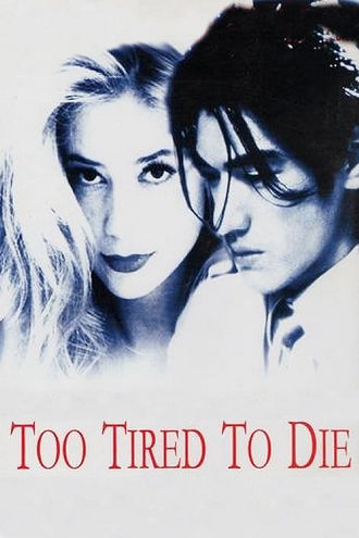 Too Tired to Die Poster