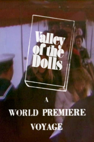 Valley of the Dolls: A World Premiere Voyage Poster