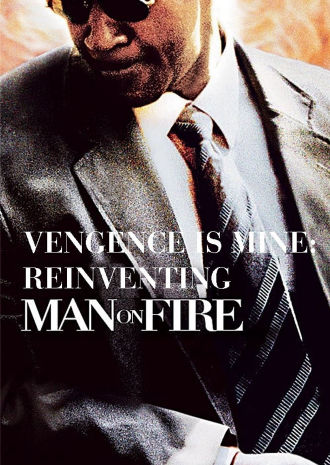 Vengeance Is Mine: Reinventing 'Man on Fire' Poster