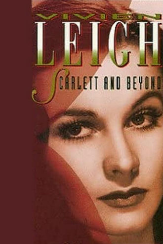Vivien Leigh: Scarlett and Beyond Poster