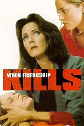 When Friendship Kills Poster