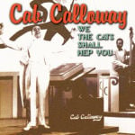 Cab Calloway: We The Cats Shall Hep You (small)