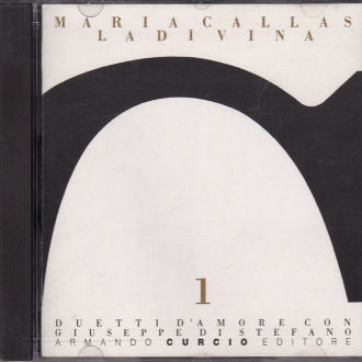 Maria Callas La Divina - Duetti d´amore con Di Stefano Cover