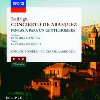 Rodrigo: Concierto de Aranjuez / Fantasía para un gentilhombre / Albéniz: Rapsodia Española / Turina: Rapsodia sinfónica Cover