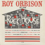 Roy Orbison at the Rock House (small)