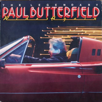 The Legendary Paul Butterfield Rides Again Cover