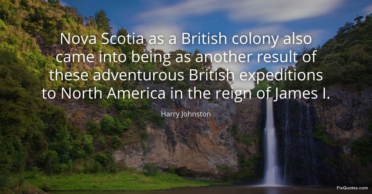 Nova Scotia as a British colony also came into being as anot...