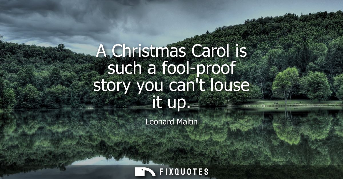 A Christmas Carol is such a fool-proof story you cant louse it up