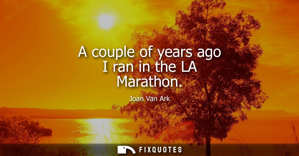A couple of years ago I ran in the LA Marathon
