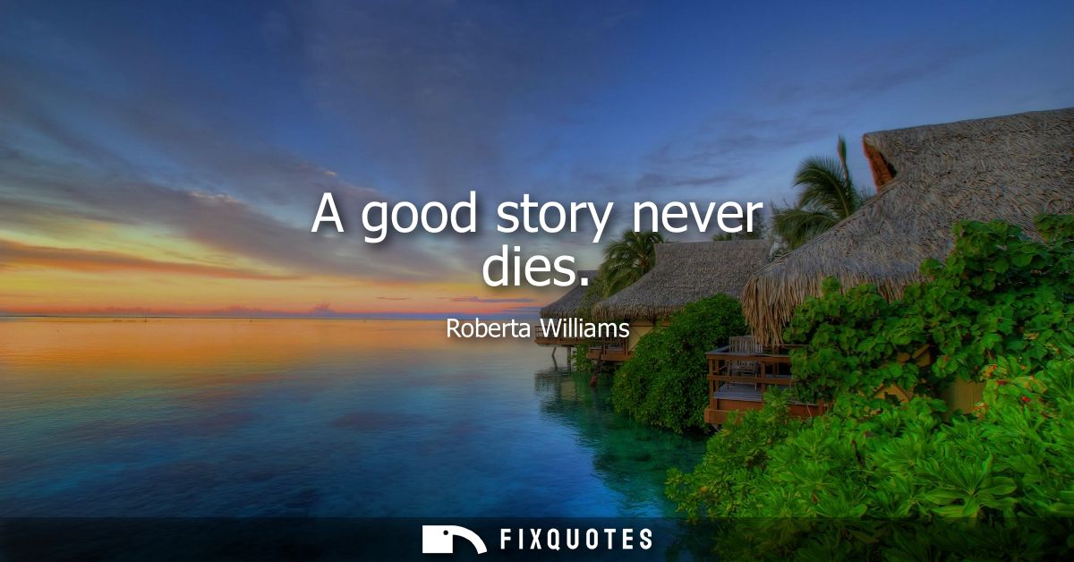 A good story never dies