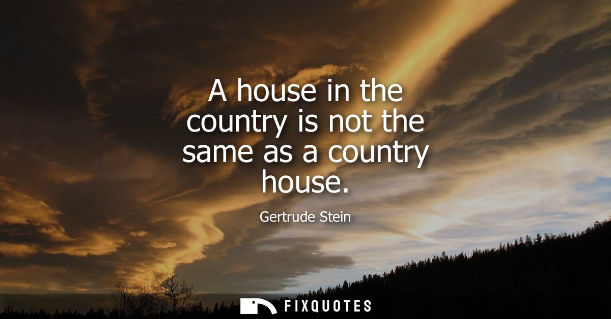 A house in the country is not the same as a country house