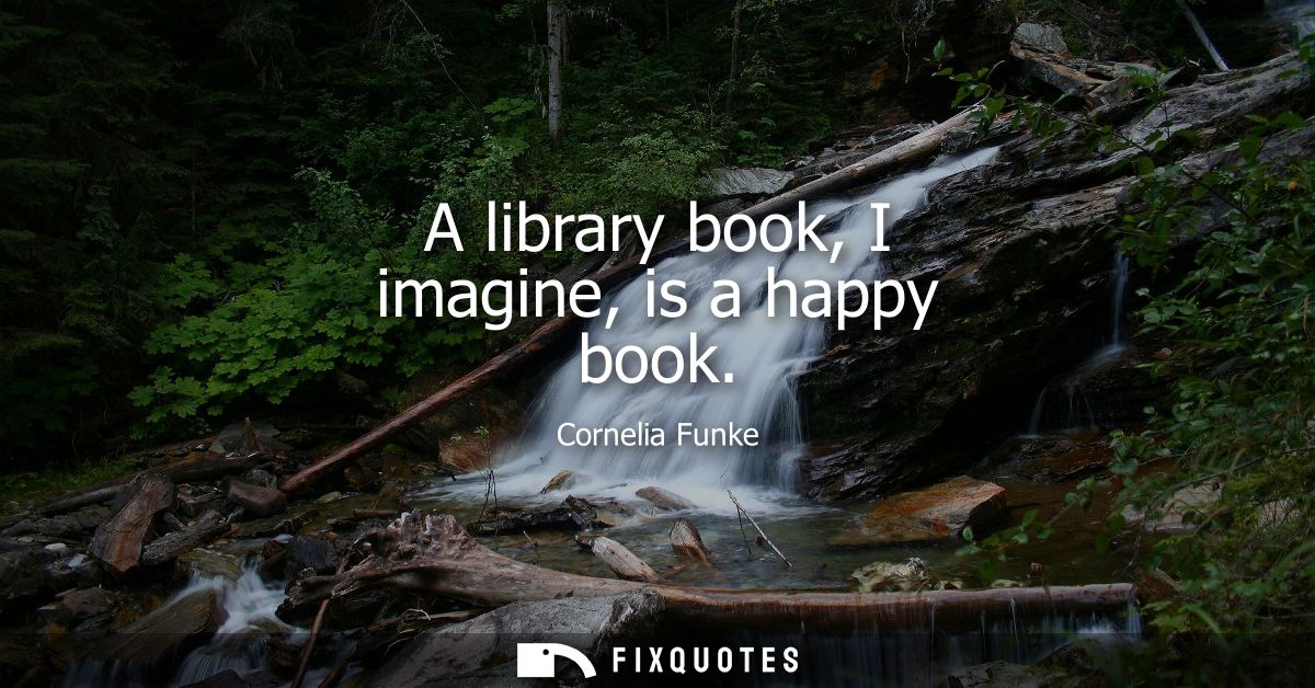 A library book, I imagine, is a happy book