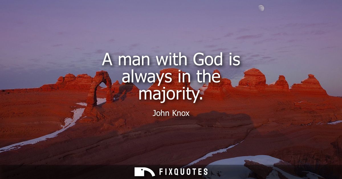 A man with God is always in the majority