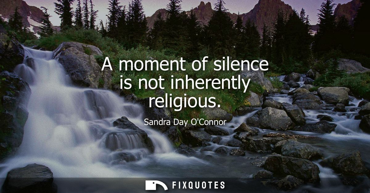 A moment of silence is not inherently religious