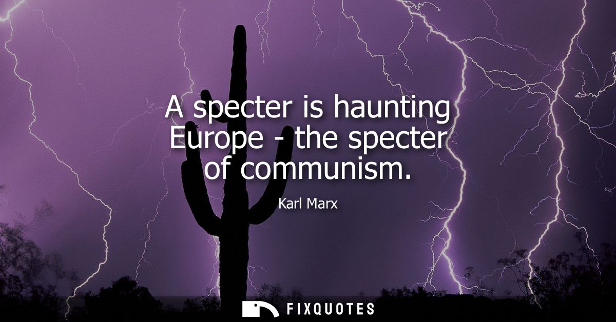 A specter is haunting Europe - the specter of communism