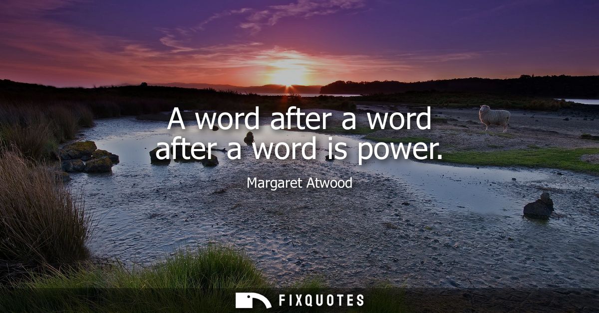 A word after a word after a word is power