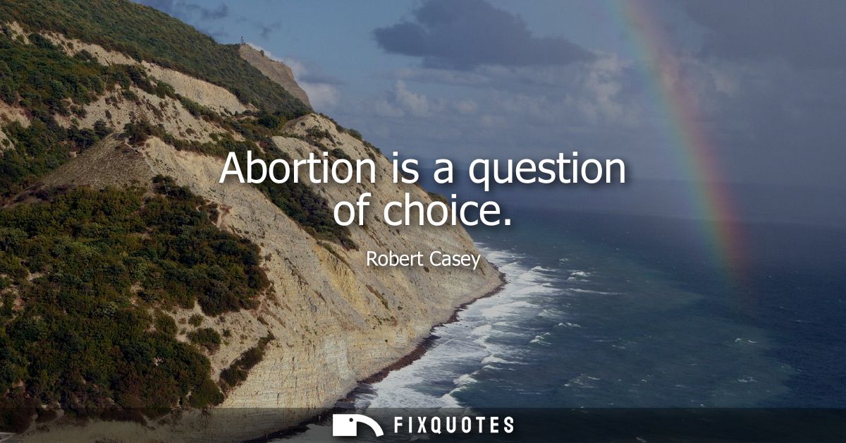 Abortion is a question of choice